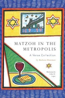 Matzoh in the Metropolis: A Verse Collection - Barbara Hantman - cover
