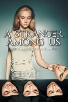 A Stranger Among Us: Understanding Sexual Addiction - D E Wilkie - cover