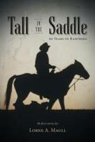 Tall in the Saddle - Lorne A Maull - cover