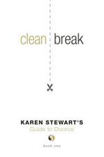 Clean Break: Consciously Uncoupling: A Guide to Divorce