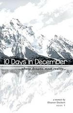 10 Days in December: Where Dreams Meet Reality