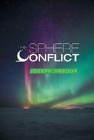 The Sphere Conflict - Joseph Arbour - cover