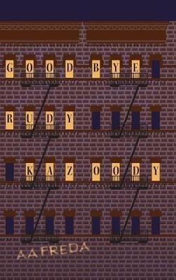 Goodbye, Rudy Kazoody - A a Freda - cover