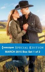 Harlequin Special Edition March 2015 - Box Set 1 of 2