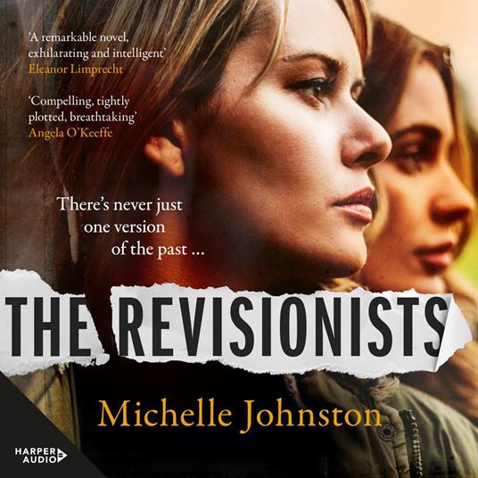 The Revisionists: A thrilling and utterly compelling novel from the author of Tiny Uncertain Miracles, perfect for readers of Sarah Winman and Heather Rose
