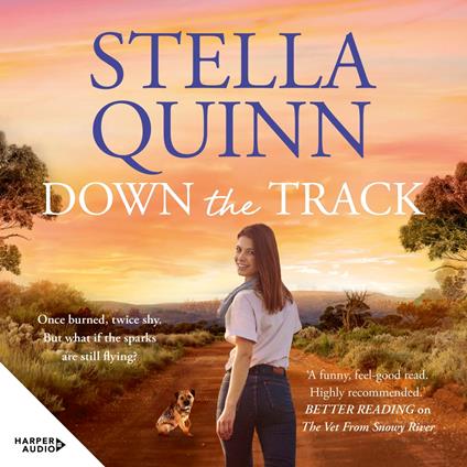 Down the Track: feel-good and funny, unmissable romance, where a grumpy scientist meets a sunny pilot - new from the bestselling author of THE VET