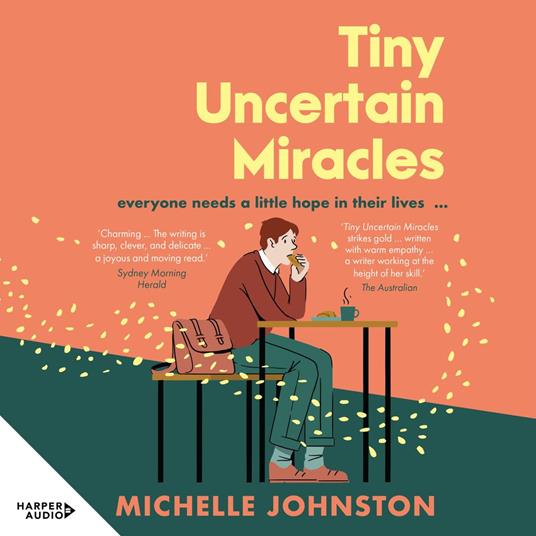 Tiny Uncertain Miracles: The most uplifting and heart-warming novel you'll read this year for fans of Bonnie Garmus, Elizabeth Strout and Sarah Win