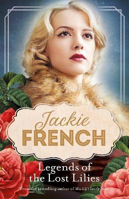 Legends of the Lost Lilies (Miss Lily, #5) - Jackie French - cover