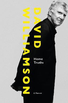Home Truths: a Memoir - David Williamson - cover
