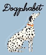 Dogphabet: A whimsical celebration of our favourite canine companions