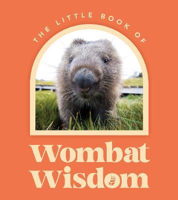 Little Book Of Wombat Wisdom - cover