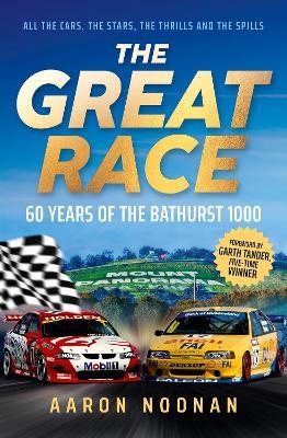 The Great Race: 60 years of the Bathurst 1000 - Aaron Noonan - cover