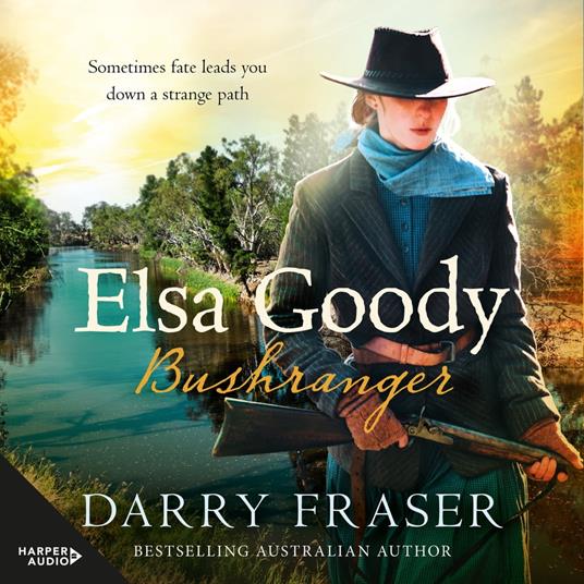 Elsa Goody, Bushranger: Thrilling, action-packed historical adventure story about a woman on a treasure hunt from a bestselling Australian author.