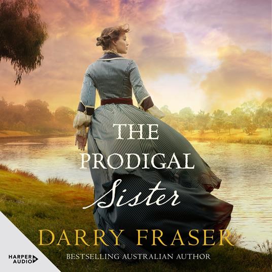 The Prodigal Sister: An enthralling historical murder mystery from a bestselling Australian author.