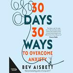 30 Days 30 Ways to Overcome Anxiety