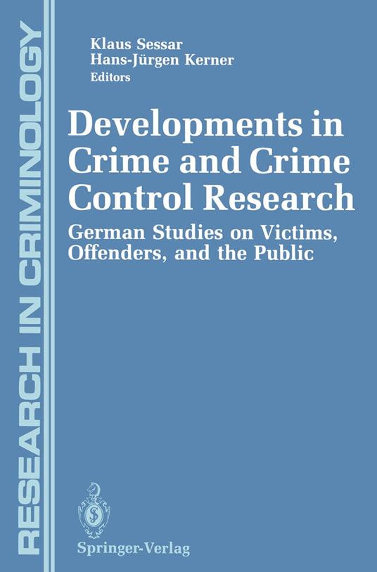 Developments in Crime and Crime Control Research