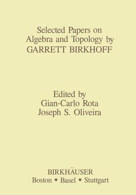 Selected Papers on Algebra and Topology by Garrett Birkhoff - cover