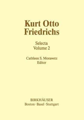Kurt Otto Friedrichs: Selecta Volume 2 - cover