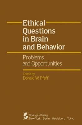 Ethical Questions in Brain and Behavior: Problems and Opportunities - cover