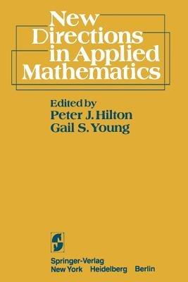 New Directions in Applied Mathematics: Papers Presented April 25/26, 1980, on the Occasion of the Case Centennial Celebration - cover
