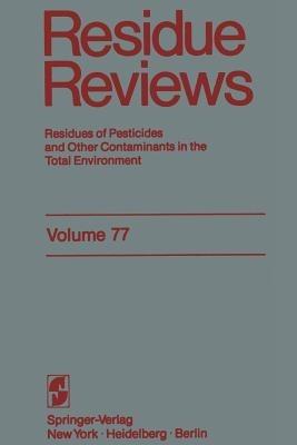 Residue Reviews: Residues of Pesticides and other Contaminants in the Total Environment - Francis A. Gunther - cover