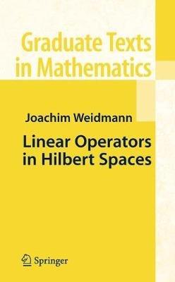 Linear Operators in Hilbert Spaces - Joachim Weidmann - cover