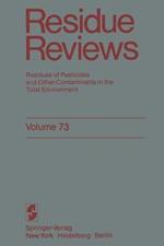 Residue Reviews: Residues of Pesticides and Other Contaminants in the Total Environment