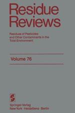 Residue Reviews: Residues of Pesticides and Other Contaminants in the Total Environment