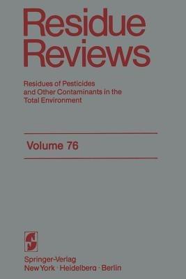 Residue Reviews: Residues of Pesticides and Other Contaminants in the Total Environment - Francis A. Gunther - cover