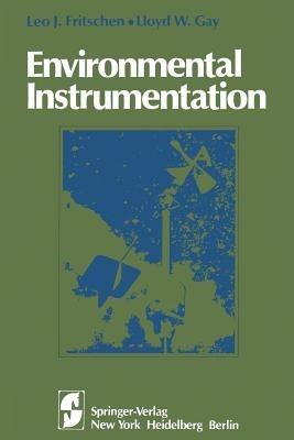 Environmental Instrumentation - Leo J. Fritschen,Lloyd W. Gay - cover
