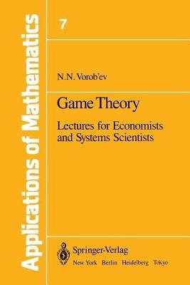 Game Theory: Lectures for Economists and Systems Scientists - Nikolai N. Vorob'ev - cover