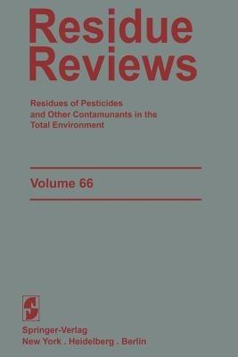 Residue Reviews: Residues of Pesticides and Other Contaminants in the Total Environment - Francis A. Gunther - cover