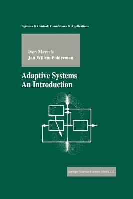 Adaptive Systems: An Introduction - Iven Mareels,Jan Willem Polderman - cover