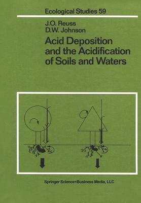 Acid Deposition and the Acidification of Soils and Waters - J.O. Reuss,D.W. Johnson - cover