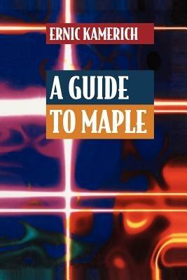 A Guide to Maple - Ernic Kamerich - cover