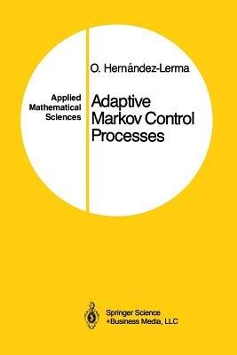 Adaptive Markov Control Processes - Onesimo Hernandez-Lerma - cover