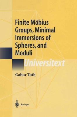 Finite Möbius Groups, Minimal Immersions of Spheres, and Moduli - Gabor Toth - cover