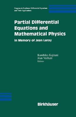Partial Differential Equations and Mathematical Physics: In Memory of Jean Leray - cover