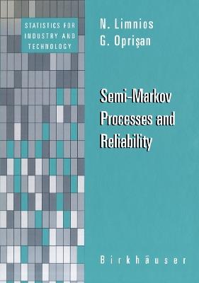Semi-Markov Processes and Reliability - N. Limnios,G. Oprisan - cover
