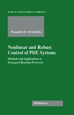 Nonlinear and Robust Control of PDE Systems: Methods and Applications to Transport-Reaction Processes