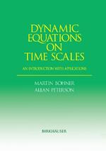 Dynamic Equations on Time Scales: An Introduction with Applications