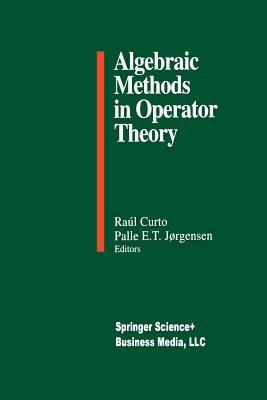 Algebraic Methods in Operator Theory - cover