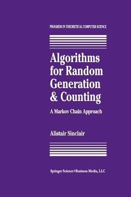 Algorithms for Random Generation and Counting: A Markov Chain Approach - A. Sinclair - cover