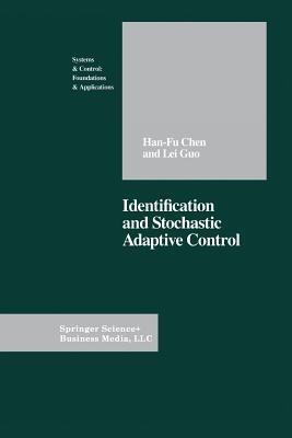 Identification and Stochastic Adaptive Control - Han-fu Chen,Lei Guo - cover