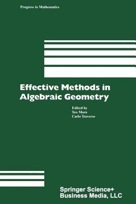 Effective Methods in Algebraic Geometry - T. Mora,C. Traverso - cover