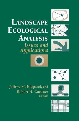 Landscape Ecological Analysis: Issues and Applications - cover