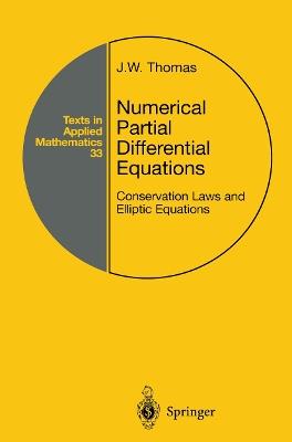 Numerical Partial Differential Equations: Conservation Laws and Elliptic Equations - J.W. Thomas - cover