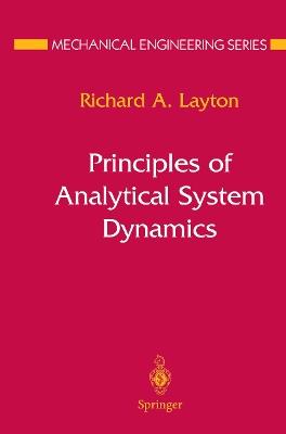 Principles of Analytical System Dynamics - Richard A. Layton - cover