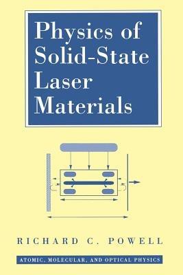 Physics of Solid-State Laser Materials - Richard C. Powell - cover