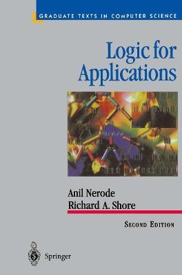 Logic for Applications - Anil Nerode,Richard A. Shore - cover